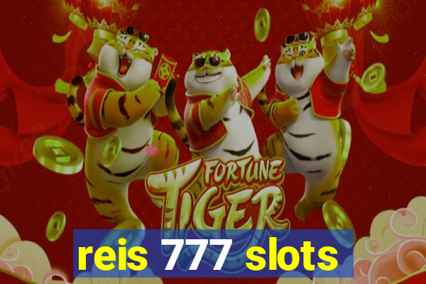 reis 777 slots